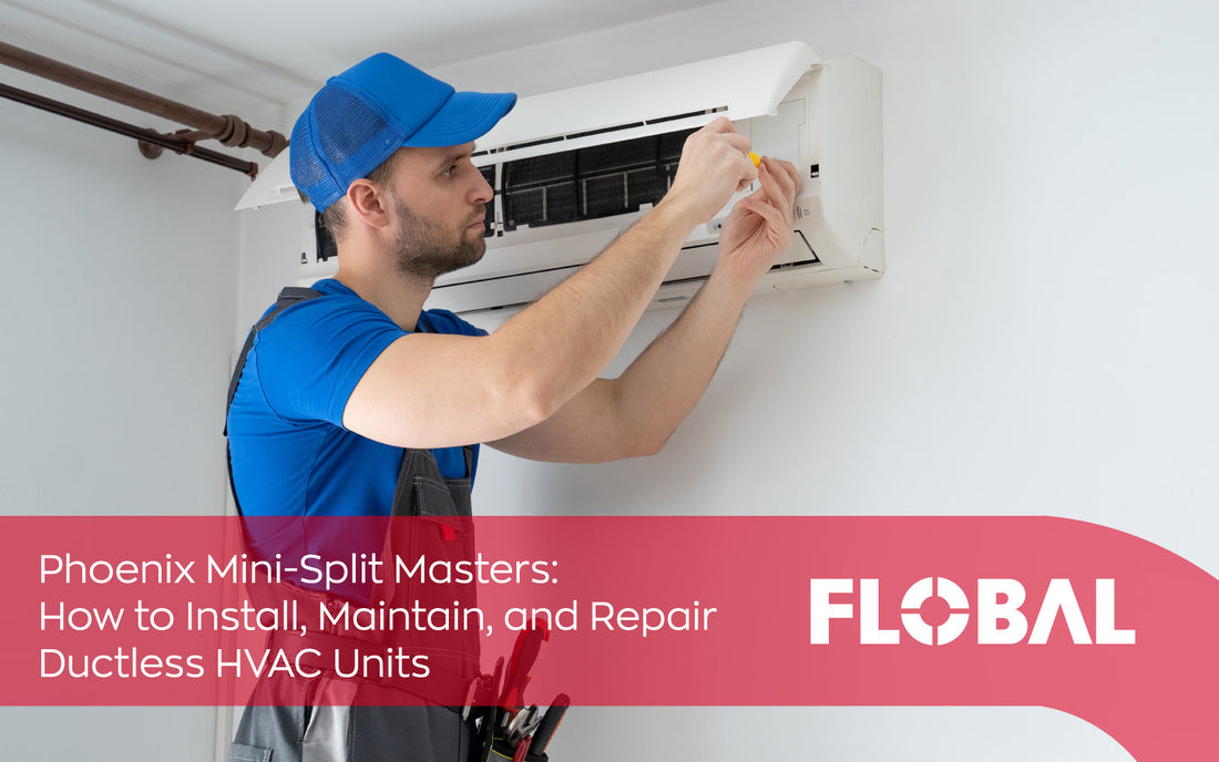 Phoenix Mini-Split Masters: How to Install, Maintain, and Repair Ductless HVAC Units | Flobal