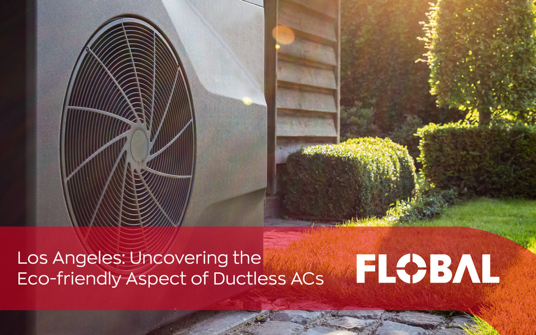 Why a Ductless Mini Split AC is Perfect for Los Angeles' Heat