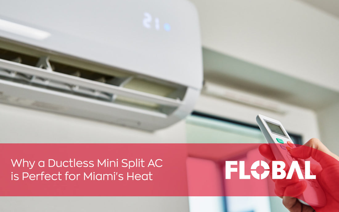 Battling Miami's heat? Discover why a ductless mini split AC is your best choice. Dive into our blog for compelling reasons. Learn more! | Flobal